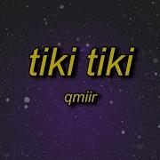 QMIIR - Tiki Tiki (Slowed) рисунок